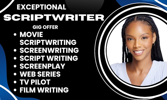 Gig Preview - Be scriptwriter movie script writing screenplay writer screenwriter scriptwriter