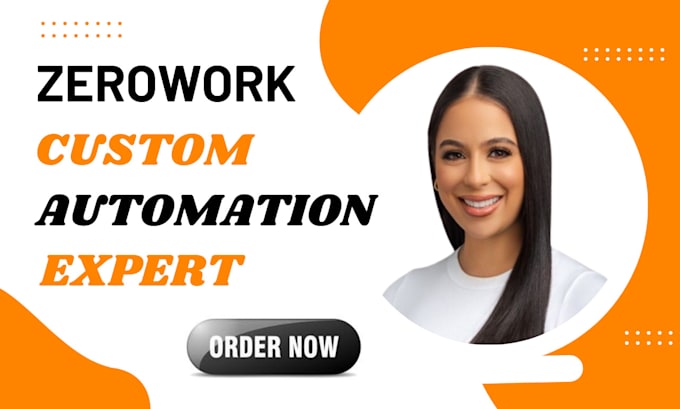 Gig Preview - Build smart automations with zerowork, rtila, robomotion solutions