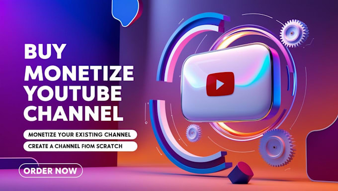 Gig Preview - Create, manage and buy monetize youtube channel