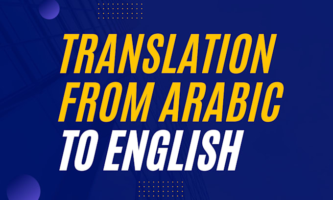 Gig Preview - Do translation from english to arabic