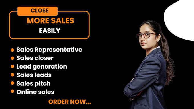 Gig Preview - Sales representative, online sales closer, sales leads and close deals