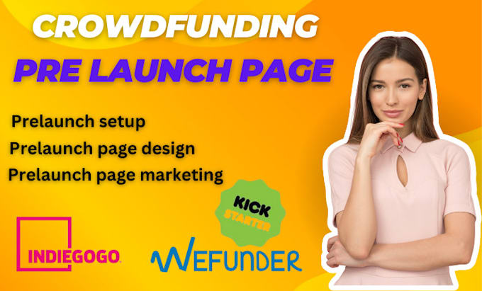 Gig Preview - Design, setup and promote kickstarter indiegogo crowdfunding pre launch page