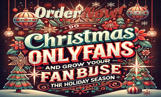 Gig Preview - Grow your fanbase this holiday season and christmas only fans promo