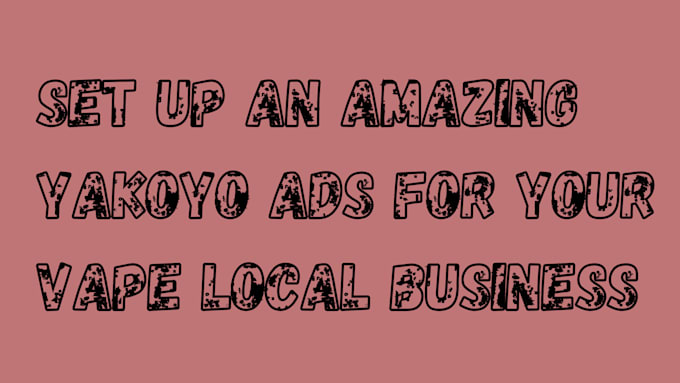 Bestseller - setup yakoyo ads to boost your local vape shop business