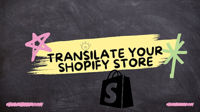 Gig Preview - Translate your shopify store from english multiple your desire language