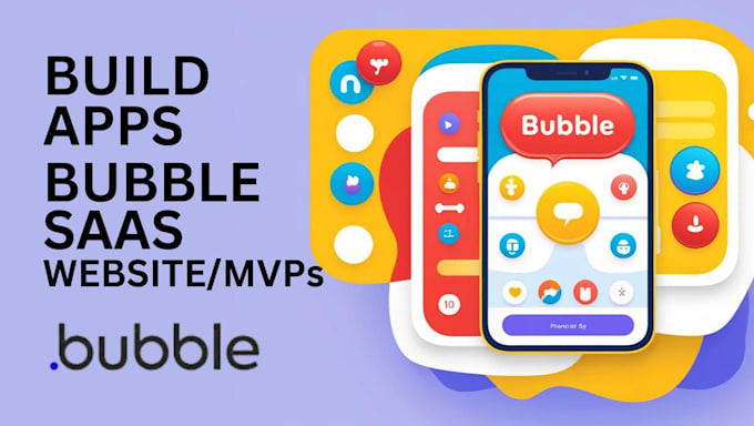 Gig Preview - Do bubble mvp, build bubble io website, bubble app, bubble saas bubble developer