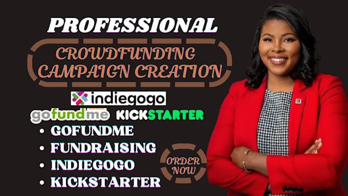 Gig Preview - Do crowdfunding campaign creation for kickstarter, indiegogo, gofundme