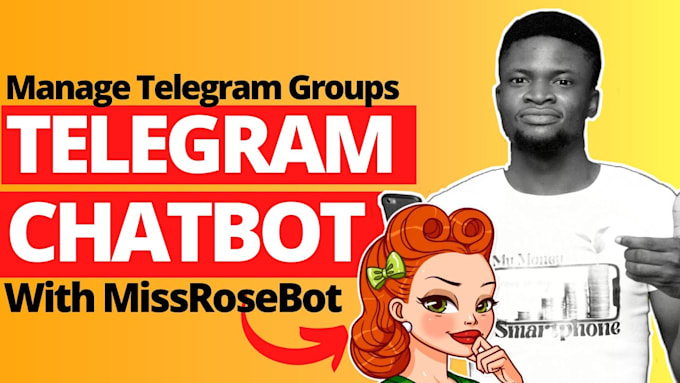 Gig Preview - Telegram group setup, miss rose bot, community manager, remove spamming, scammer