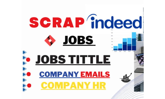 Gig Preview - Scrape indeed jobs posts, company, and their emails