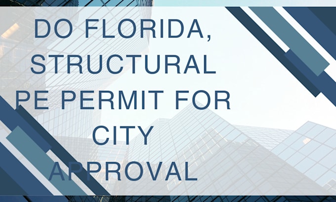 Gig Preview - Do florida, structural pe permit for city approval