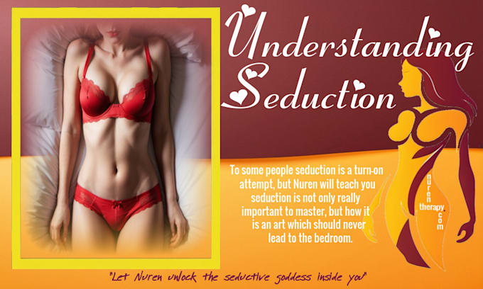 Gig Preview - Help you understand seduction