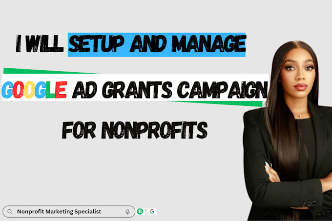 Gig Preview - Register and set up a google ads grant for your nonprofit