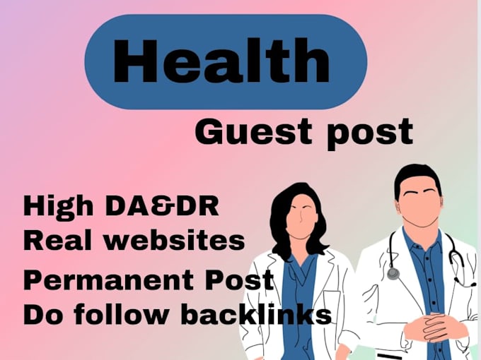 Gig Preview - Do health guest post with health backlinks on high da90 health websites