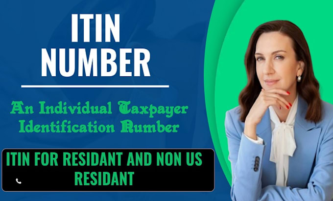 Gig Preview - Obtain itin from irs as us resident and non resident