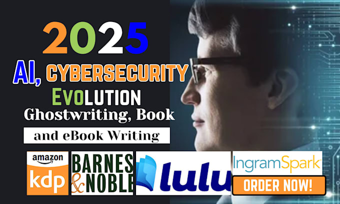 Gig Preview - Write 2025 ai, cybersecurity evolution, ebook future tech, article, ghostwriter,