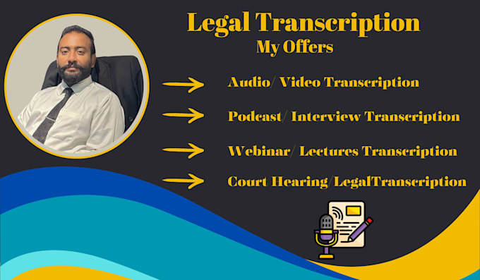 Gig Preview - Accurate transcription of court hearings interviews  legal documents