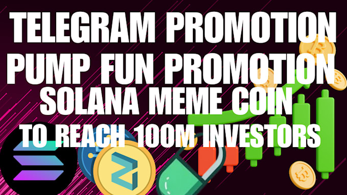 Gig Preview - Twitter x marketing, pump your token, solana meme coin telegram ads to 10x sales