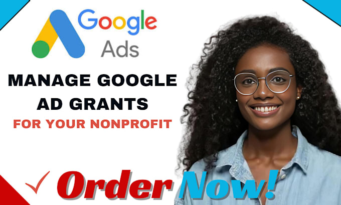 Gig Preview - Google ads grant, grant proposal writing, grant research application nonprofit