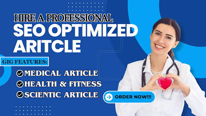 Gig Preview - Be your seo optimized article writer for medical, fitness, scientific blog post