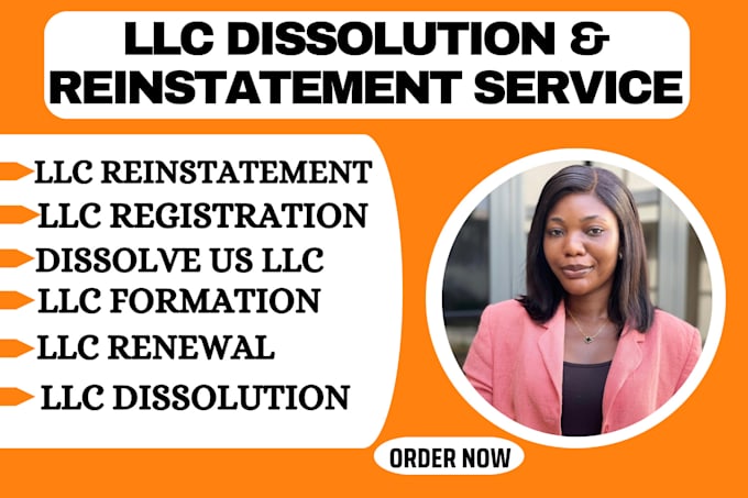 Gig Preview - Llc dissolution, dissolve llc, llc reinstatement, terminate close llc, renew llc