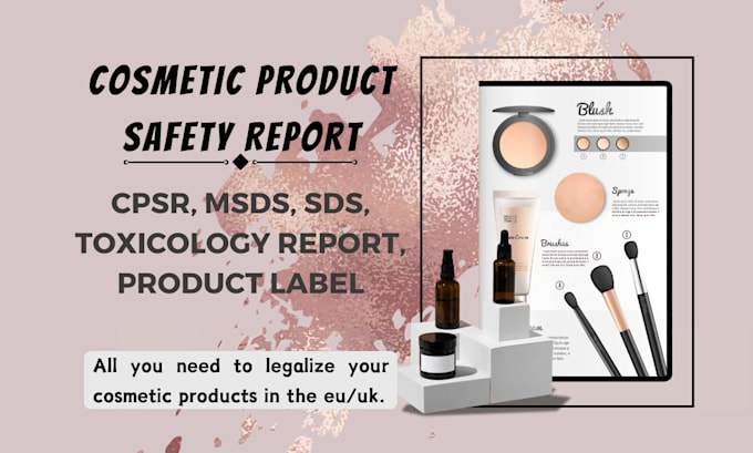 Gig Preview - Cosmetics product safety report cpsr msds toxicology product label