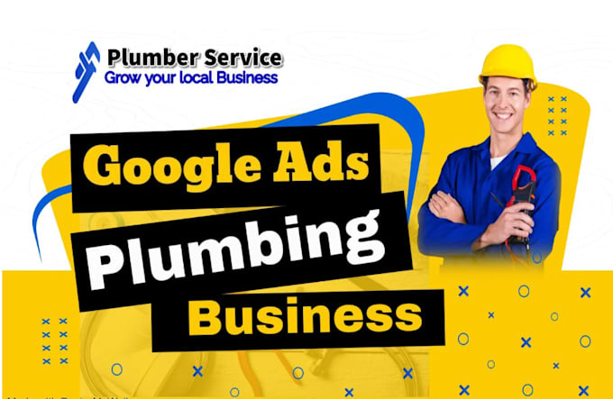 Gig Preview - Do google ads for plumbing local business service to get calls and leads