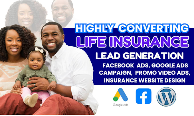 Gig Preview - Life insurance leads insurance leads life insurance facebook google video ads