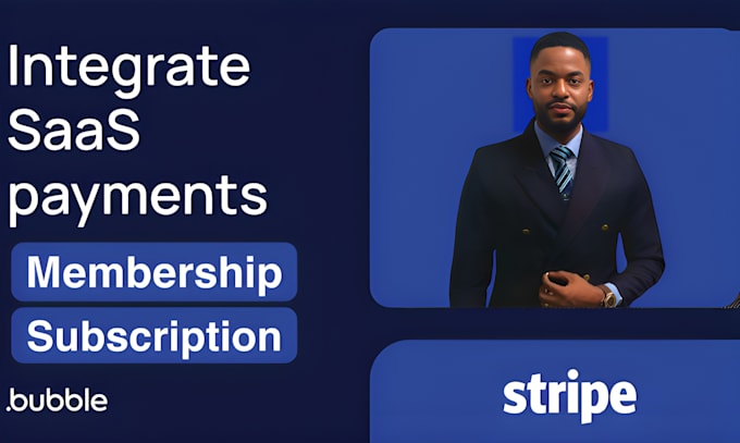 Gig Preview - Integrate saas app subscription membership payment using bubble api and stripe