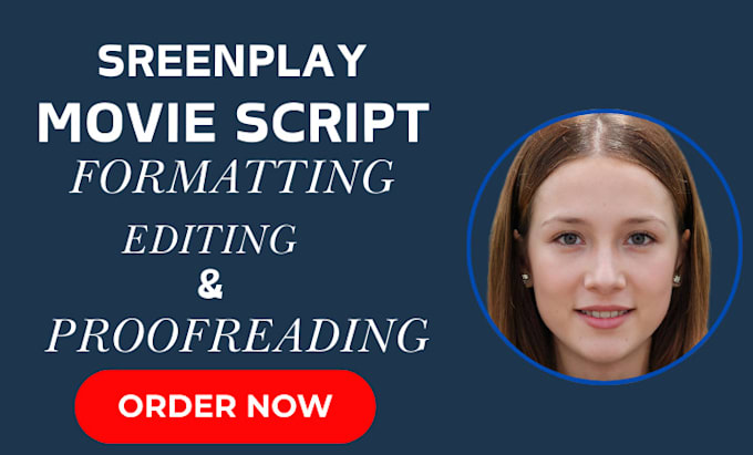 Gig Preview - Do screenplay, screenwriting, movie script, formatting, editing, proofreading