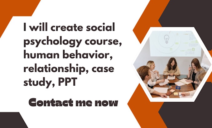 Gig Preview - Create social psychology course, human behavior, relationship, case study, PPT