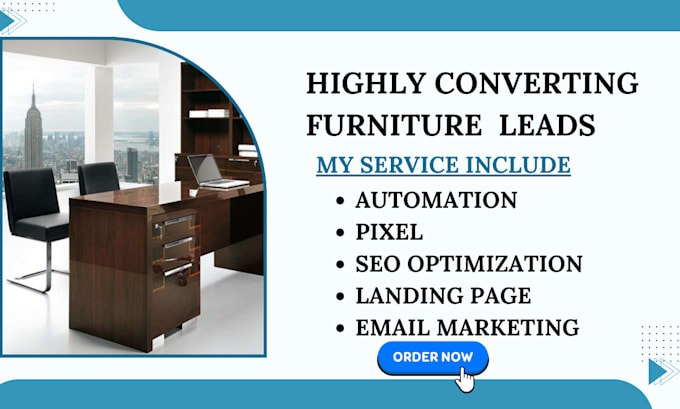 Gig Preview - Generate highly converting furniture leads carpentry handyman woodworking leads