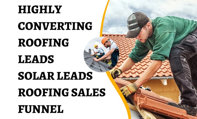 Gig Preview - Generate roofing leads solar leads homeowners leads roofing sales funnel