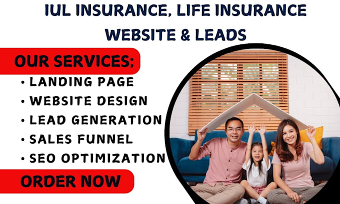 Gig Preview - Generate iul insurance leads, life insurance,health insurance, insurance website