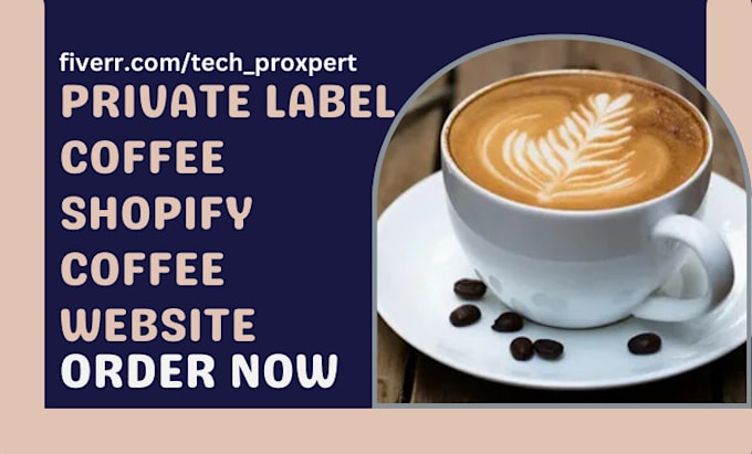 Gig Preview - Design private label coffee shopify coffee store coffee dropshipping website