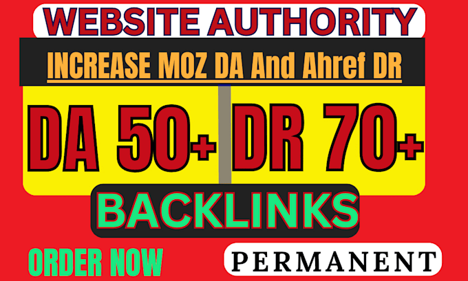 Gig Preview - Increase domain authority moz da,increase ahrefs dr  domain rating dr  70 plus