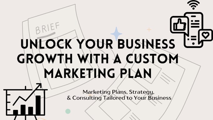 Gig Preview - Create a tailored marketing plan to skyrocket your business growth