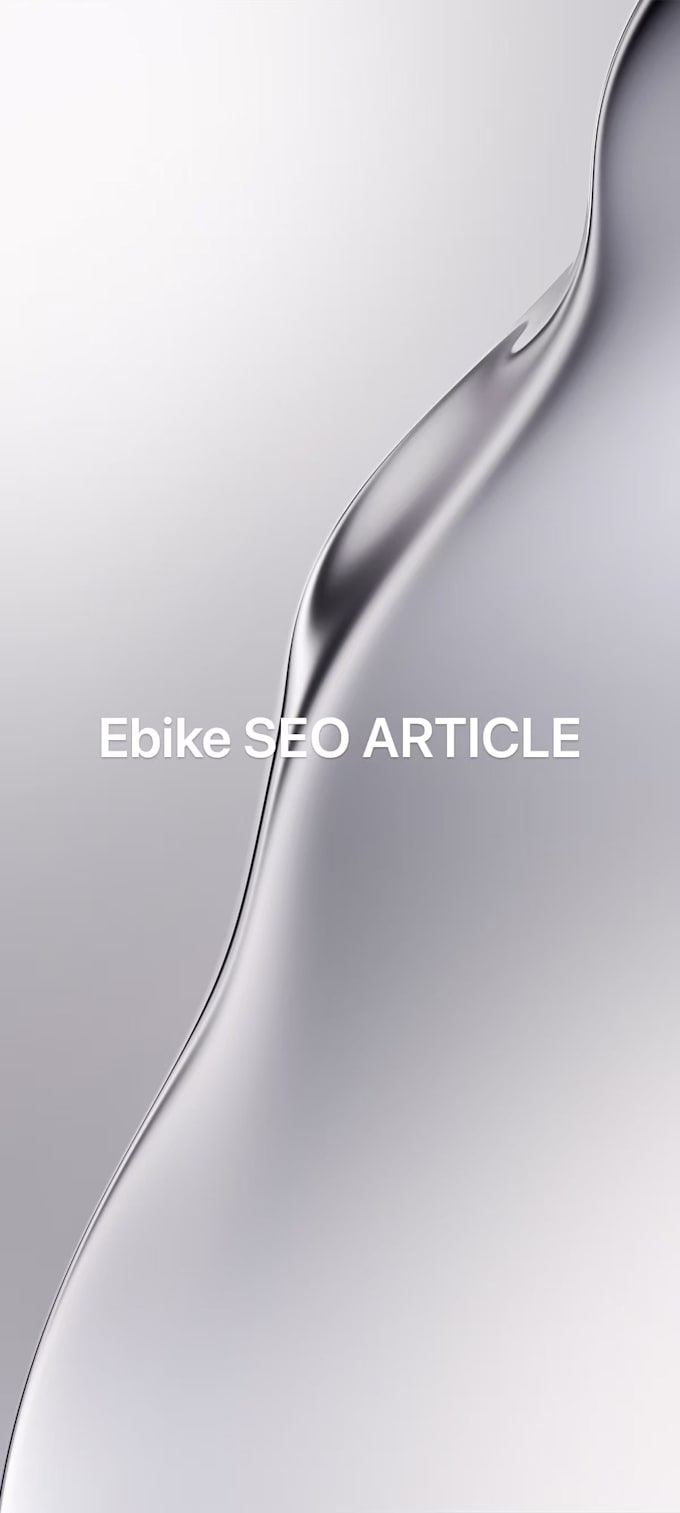 Gig Preview - Write seo articles about ebike