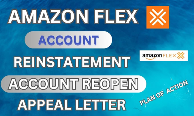 Gig Preview - Write appeal letter plan of action to reinstate amazon flex account section 3