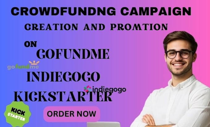 Gig Preview - Crowdfunding campaign creation and promotion gofundme kickstarter indiegogo