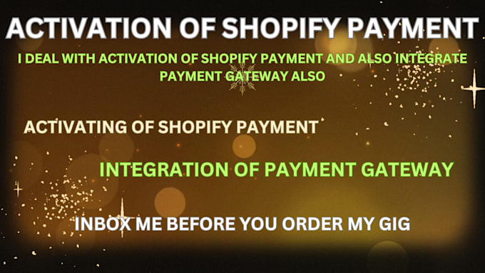 Gig Preview - Integrate and activate shopify payment to your website