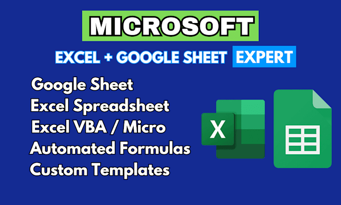 Gig Preview - Do expert google sheets, excel spreadsheet, excel automation, excel vba, macros