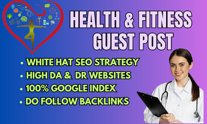 Gig Preview - Do health guest posts on high authority health blogs with dofollow backlinks