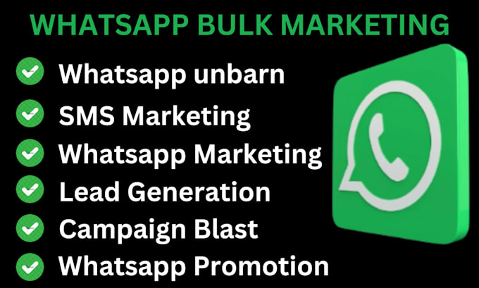 Gig Preview - Whatsapp bulk message marketing, unban whatsapp blast campaign to audience