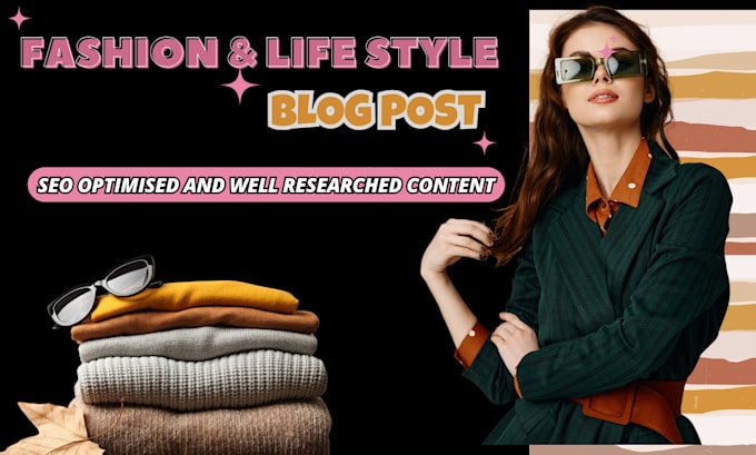 Gig Preview - Write SEO optimised lifestyle fashion spiritual blogs for your website