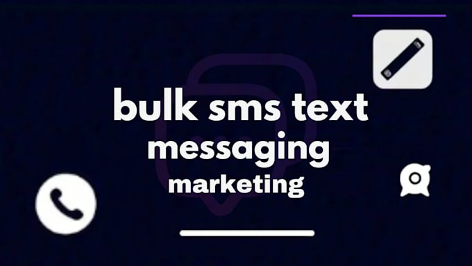 Gig Preview - Do customized bulk sms marketiing, text messasge marketing for your brand