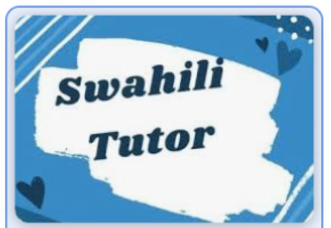 Gig Preview - Tutor you swahili language