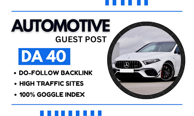 Gig Preview - Do automotive guest post with high quality auto blog on da 40 auto backlinks