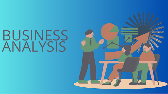 Gig Preview - Do business analysis for your project