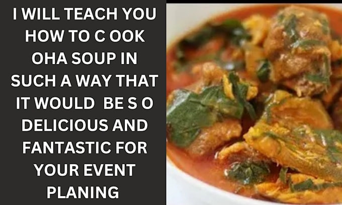 Gig Preview - Teach you how to cook oha soup