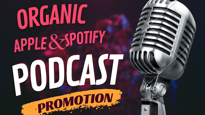 Gig Preview - Promote your apple and spotify podcast to new listeners and increase downloads